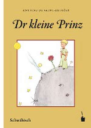 Der Kleine Prinz. Dr kleine Prinz (Schwäbisch) de Antoine de Saint Exupéry