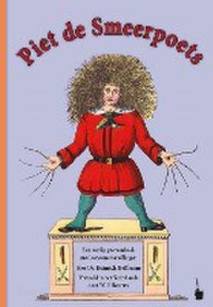 Der Struwwelpeter / Piet de Smeerpoets de Heinrich Hoffmann