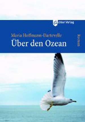 Über den Ozean de Maria Hoffmann-Dartevelle