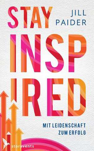 Stay Inspired de Jill Paider