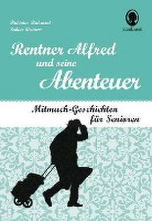 Rentner Alfred und seine Abenteuer de Rubinius Rabenrot