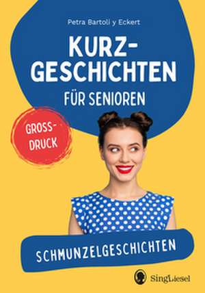 Schmunzelgeschichten de Petra Bartoli Y Eckert