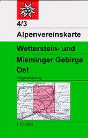 Wetterstein- und Mieminger Gebirge, Ost de Deutscher Alpenverein e. V.