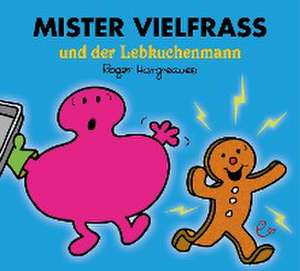 Mister Vielfraß und der Lebkuchenmann de Roger Hargreaves