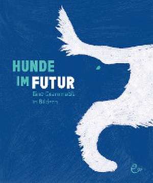 Hunde im Futur de Susanna Rieder