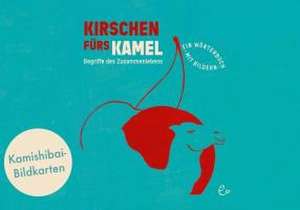 Kirschen fürs Kamel. Bildkarten für das Kamishibai de Susanna Rieder