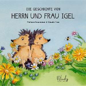 Die Geschichte von Herrn und Frau Igel de Michaela Rosenbaum