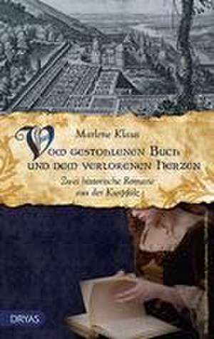 Vom gestohlenen Buch und dem verlorenen Herzen de Marlene Klaus