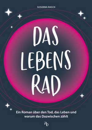 Das Lebensrad de Susanna Rasch