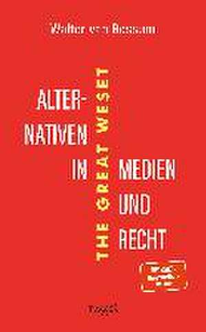 Alternativen in Medien und Recht de Walter van Rossum