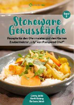 Stoneware Genussküche Band 2. Rezepte für den Ofenmeister und den Kleinen Zaubermeister "Lily" von Pampered Chef de Conny Jolitz