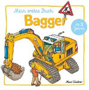 Mein Bagger Buch de Max Walther