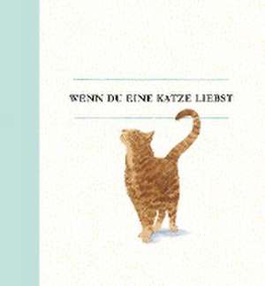 Wenn du eine Katze liebst de M. H. Clark