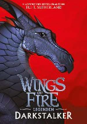 Wings of Fire Legenden - Darkstalker de Tui T. Sutherland