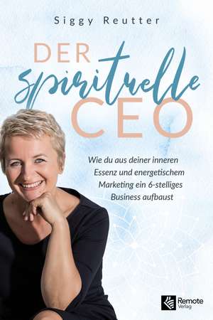 Der spirituelle CEO de Siggy Reutter