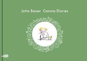 Corona Diaries de Jutta Bauer