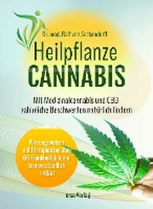 Heilpflanze Cannabis de Ralf von Seckendorff