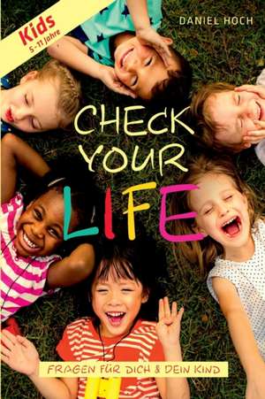 CHECK YOUR LIFE! Kids de Daniel Hoch