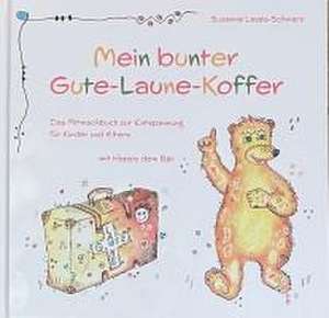 Mein bunter Gute-Laune-Koffer de Susanne Layes-Schwarz