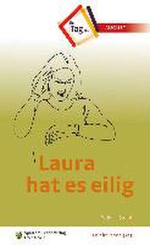 Laura hat es eilig de Willemijn Steutel