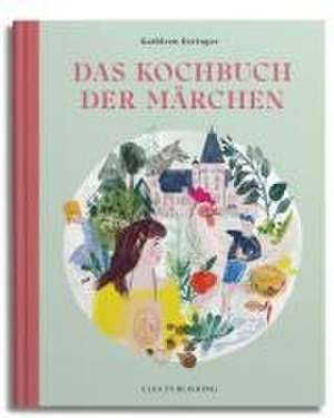 Das Kochbuch der Märchen de Kathleen Beringer