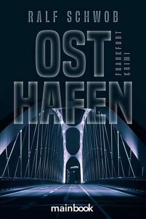 Osthafen de Ralf Schwob