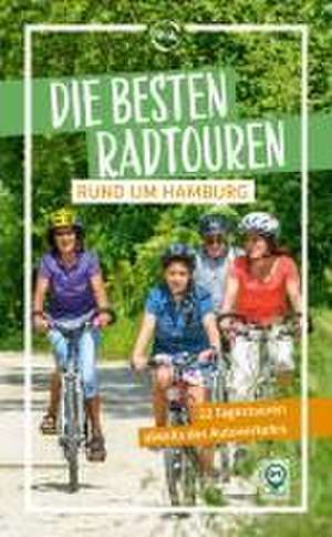 Die besten Radtouren rund um Hamburg de Sabine Schrader