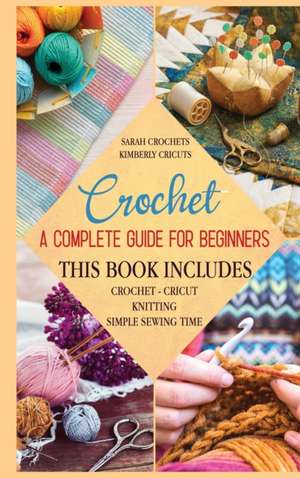 Crochet A complete guide for beginners 4 books in 1 de Sarah Crochets