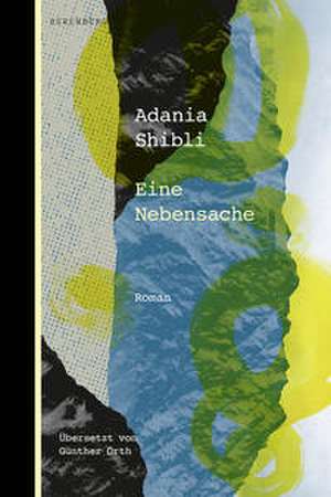 Eine Nebensache de Adania Shibli