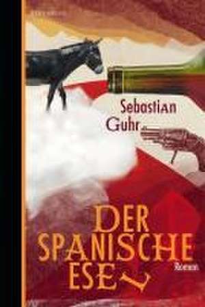 Der spanische Esel de Sebastian Guhr