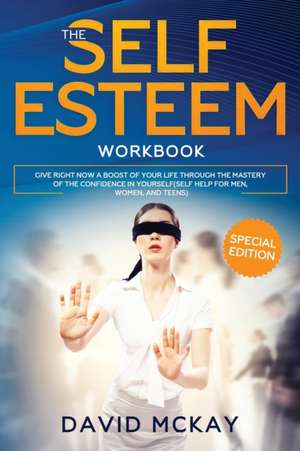 THE SELF ESTEEM WORKBOOK de David Mckay