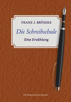 Die Schreibschule de Franz J. Brüseke