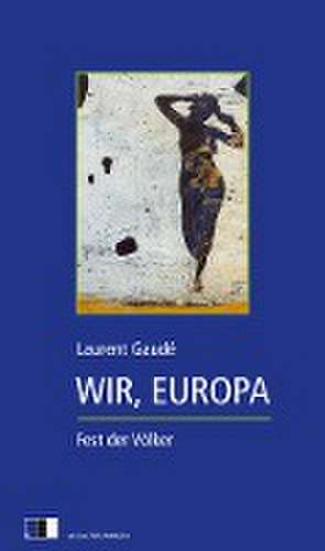 Wir, Europa de Laurent Gaudé