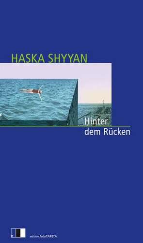 Hinter dem Rücken de Haska Shyyan