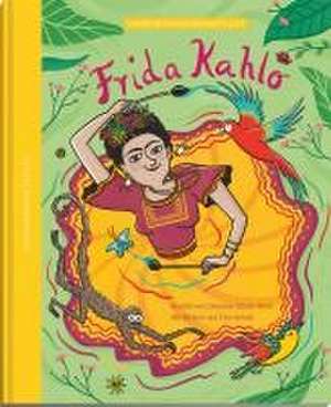 Frida Kahlo - die Farben einer starken Frau de Christine Schulz-Reiss