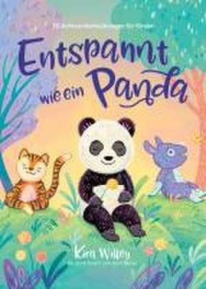 Entspannt wie ein Panda de Kira Willey