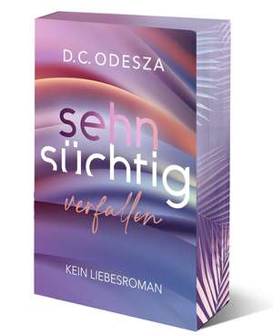 Sehnsüchtig Verfallen de D. C. Odesza