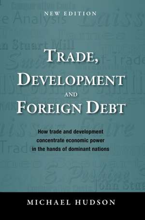 Trade, Development and Foreign Debt de Michael Hudson