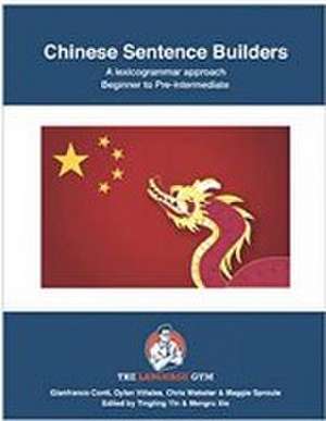 Chinese Sentence Builders - A Lexicogrammar approach de Gianfranco Conti