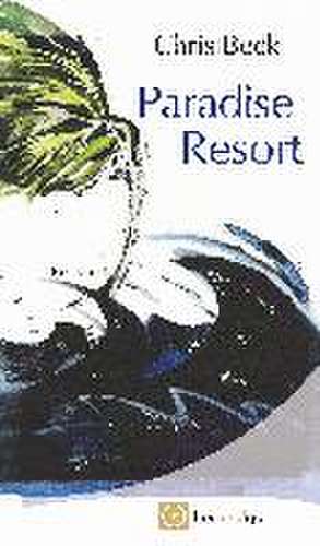 Paradise Resort de Chris Beck