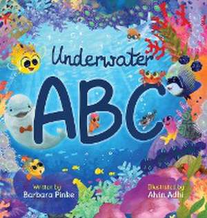 Underwater ABC - A Marine Life Alphabet Book for Children de Barbara Pinke