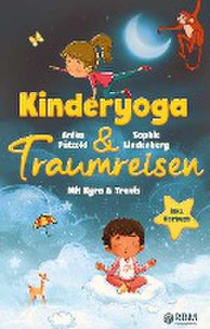 KyTra - Kinderyoga und Traumreisen mit Kyra und Travis de Sophie Lindenberg