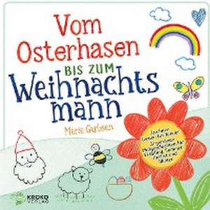 Vom Osterhasen bis zum Weihnachtsmann de Marie Garbsen