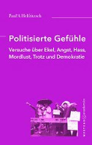 Politisierte Gefühle de Paul*A Helfritzsch