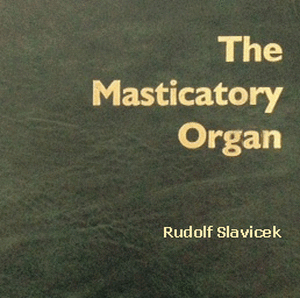 The Masticatory Organ de Prof. Dr. Rudolf Slavicek