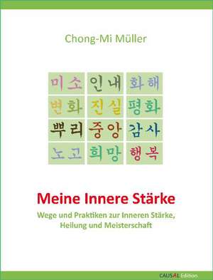 Meine Innere Stärke de Chong-Mi Müller