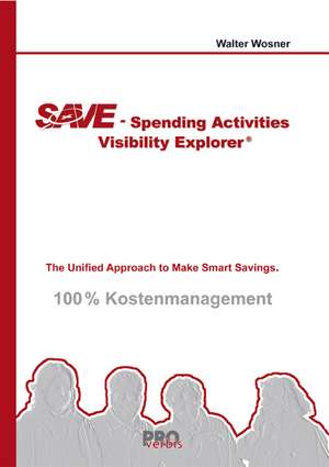 Save - Spending Activities Visibility Explorer 100 % Kostenmanagement de Walter Wosner