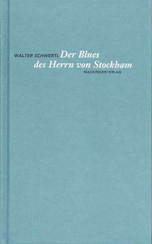 Der Blues des Herrn von Stockham de Walter Schwertl