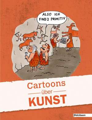 Cartoons über Kunst de Clemens Ettenauer