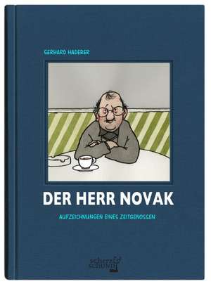 Der Herr Novak, Aufzeichnungen eines Zeitgenossen de Gerhard Haderer